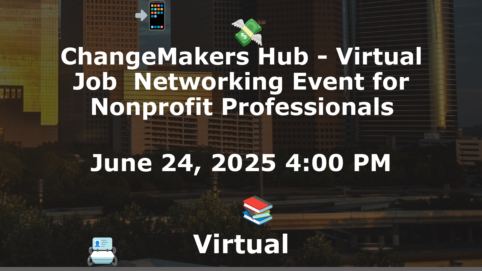 ChangeMakers Hub - Virtual Job  Networking Event for Nonprofit Professionals event image